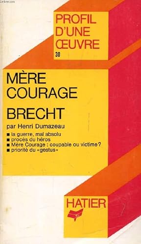 Imagen del vendedor de MERE COURAGE, B. BRECHT (Profil d'une Oeuvre, 30) a la venta por Le-Livre