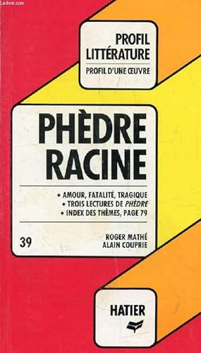 Imagen del vendedor de PHEDRE, RACINE (Profil Littrature, Profil d'une Oeuvre, 39) a la venta por Le-Livre