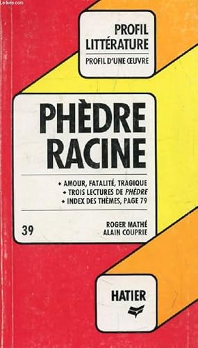 Image du vendeur pour PHEDRE, RACINE (Profil Littrature, Profil d'une Oeuvre, 39) mis en vente par Le-Livre