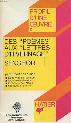 Bild des Verkufers fr DES 'POEMES' AUX 'LETTRES D'HIVERNAGE', L. S. SENGHOR (Profil d'une Oeuvre, 50) zum Verkauf von Le-Livre