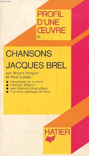 Bild des Verkufers fr CHANSONS, JACQUES BREL (Profil d'une Oeuvre, 52) zum Verkauf von Le-Livre