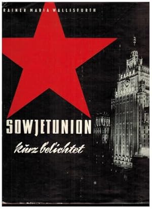 Sowjetunion - kurz belichtet. dabei: "UdSSR" (eine Publikation der Handelskammer der UdSSR 55 S.).