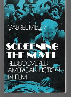 Seller image for Screening The Novel ( Rediscovered American Fiction In Film ) for sale by Thomas Savage, Bookseller