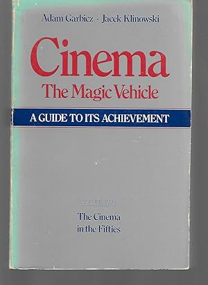 Bild des Verkufers fr Cinema The Magic Vehicle ( Volume Two The Cinema In The Fifties ) zum Verkauf von Thomas Savage, Bookseller