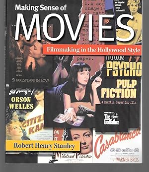 Image du vendeur pour Making Sense Of Movies ( Filmmaking In The Hollywood Style ) mis en vente par Thomas Savage, Bookseller