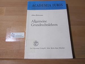 Allgemeine Grundrechtslehren. von / Bleckmann, Albert: Staatsrecht ; [1]; Academia iuris