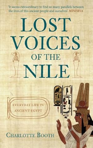 Seller image for Lost Voices of the Nile : Everyday Life in Ancient Egypt for sale by GreatBookPrices