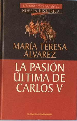 Imagen del vendedor de La pasión última de Carlos V a la venta por LIBRERÍA SOLÓN