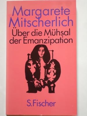 Über die Mühsal der Emanzipation.