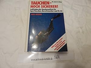 Immagine del venditore per Tauchen, noch sicherer : Leitfaden d. Tauchmedizin f. Sporttaucher, Berufstaucher u. rzte; mit 14 Tab. O. F. Ehm. Mitarb.: Max Hahn u. Werner DeHaas / Mllers Tauchsportbcher venduto da Antiquariat Buchhandel Daniel Viertel