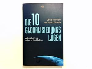 Bild des Verkufers fr Die zehn Globalisierungslgen : Alternativen zur Allmacht des Marktes. und Harald Klimenta / dtv ; 36085 zum Verkauf von Antiquariat Buchhandel Daniel Viertel