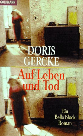 Bild des Verkufers fr Auf Leben und Tod : ein Bella-Block-Roman. Goldmann ; 42726 zum Verkauf von Antiquariat Buchhandel Daniel Viertel
