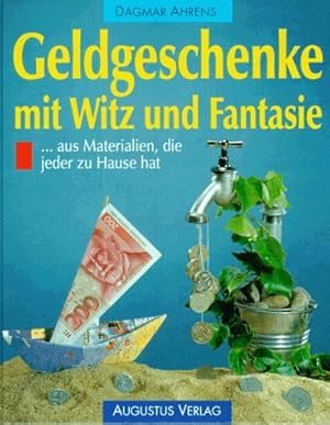 Bild des Verkufers fr Geldgeschenke mit Witz und Fantasie aus Materialien, die jeder zu Hause hat. zum Verkauf von Antiquariat Buchhandel Daniel Viertel