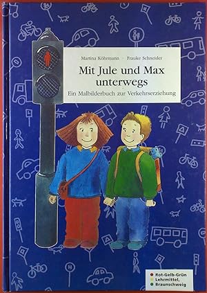 Bild des Verkufers fr Mit Jule und Max unterwegs. Ein Malbilderbuch zur Verkehrserziehung zum Verkauf von biblion2