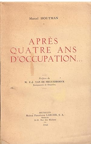 Image du vendeur pour Aprs quatre ans d'occupation. mis en vente par Librairie l'Aspidistra