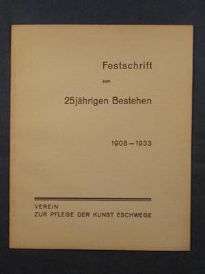 Festschrift zum 25jährigen Bestehen 1908 - 1933. Verein zur Pflege der Kunst Eschwege.