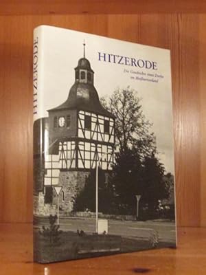 Bild des Verkufers fr Die Geschichte des Dorfes Hitzerode im Meinervorland. zum Verkauf von Das Konversations-Lexikon