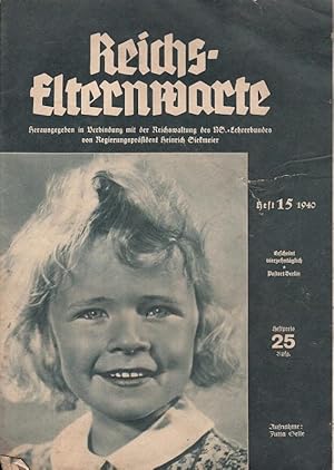 Bild des Verkufers fr Reichs-Elternwarte. Hrsg.in Verbindung mit der Reichswaltung des NS-Lehrerbundes von Regierungsprsident Heinrich Siekmeier. Heft 15, 1940. Aus dem Inhalt: Gauleiter Fitz Wchtler-Vorwort / Martin Schumacher-O Straburg / Heinz Dreger-Das Kind und das Mrchen / Annemarie Hering-Freundschaft mit der Gromutter / Helft Helfen! / Kinder fragen-wir antworten / Christine Holstein-Verpflanzte Menschen (Roman) / Kinderwarte. zum Verkauf von Antiquariat Carl Wegner