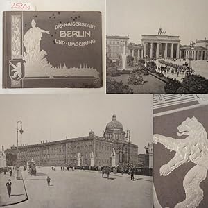 Imagen del vendedor de Die Kaiserstadt Berlin und Umgebung * prachtvolle S t a d t a n s i c h t e n B e r l i n / P o t s d a m der Kaiserzeit a la venta por Galerie fr gegenstndliche Kunst