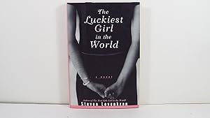 Seller image for The LUCKIEST GIRL IN THE WORLD: A Novel for sale by Gene The Book Peddler