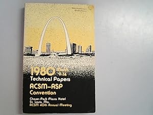 Seller image for 1980 technical papers ACSM-ASP Convention, March 9-14 : Chase-Park Plaza Hotel, St. Louis, Mo., ACSM 40th Annual Meeting. American Congress on Surveying and Mapping. Meeting. for sale by Antiquariat Bookfarm