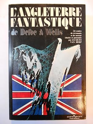L'Angleterre fantastique de Defoe à Wells. 22 contes de revenants et de terreur.