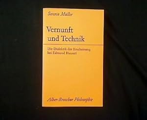 Bild des Verkufers fr Vernunft und Technik. Die Dialektik der Erscheinung bei Edmund Husserl. zum Verkauf von Antiquariat Matthias Drummer