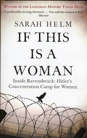 Bild des Verkufers fr If this is a Woman. Inside Ravensbrck: Hitler`s Concentration Camp for Woman. zum Verkauf von Antiquariat am Flughafen