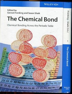 Imagen del vendedor de The chemical Bond. Vol. I: Fundamental Aspects of Chemical Bonding. Vol. II: Chemical Bonding across the Prriodic Table. a la venta por Antiquariat am Flughafen