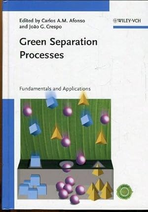 Seller image for Green Separation Processes. Fundamentals and Applications. for sale by Antiquariat am Flughafen