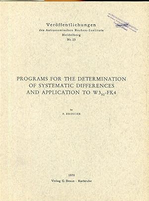 Image du vendeur pour Programs for the Determination of systematic Differences and Application to W3,50-FK4. mis en vente par Antiquariat am Flughafen