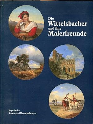 Bild des Verkufers fr Die Wittelsbacher und ihre Malerfreunde. Eine Miniaturensammlung aus der Zeit der Romantik. zum Verkauf von Antiquariat am Flughafen