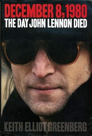 Seller image for December 8, 1980: The Day John Lennon Died for sale by Godley Books