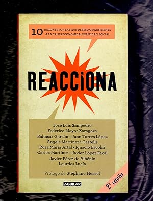 Seller image for REACCIONA - 10 RAZONES POR LAS QUE DEBES ACTUAR FRENTE A LA CRISIS ECONOMICA, POLITICA Y SOCIAL for sale by Libreria 7 Soles