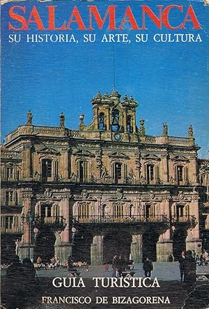 Imagen del vendedor de SALAMANCA SU HISTORIA, SU ARTE, SU CULTURA. Gua Turstica a la venta por Librera Torren de Rueda