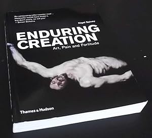 Enduring Creation: Art, Pain and Fortitude