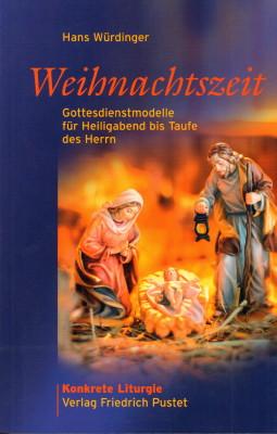 Image du vendeur pour Weihnachtszeit. Gottesdienstmodelle und Predigtanregungen fr Heiligabend bis Taufe des Herrn. mis en vente par Antiquariat Jenischek