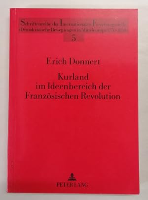 Kurland im Ideenbereich der Französischen Revolution. Politische Bewegungen und gesellschaftliche...