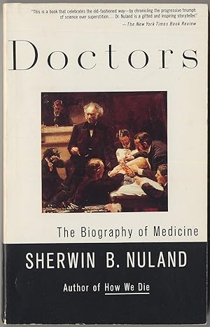 Seller image for Doctors: The Biography of Medicine for sale by Between the Covers-Rare Books, Inc. ABAA