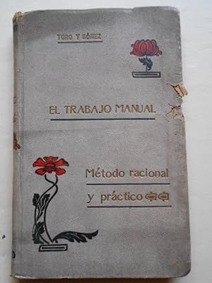 Imagen del vendedor de El Trabajo Manual. Mtodo racional y prctico de Trabajo manual para las escuelas y la familia. a la venta por Carmichael Alonso Libros