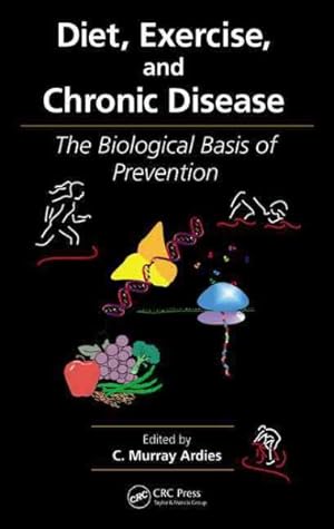 Seller image for Diet, Exercise, and Chronic Disease : The Biological Basis of Prevention for sale by GreatBookPrices