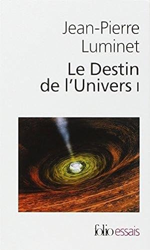 Le Destin de l`Univers : Tome 1 et 2.