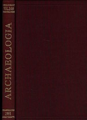 Immagine del venditore per Archaeologia Or Miscellaneous Tracts Relating To Antiquity Published by the Society of Antiquaries of London: Volume CIX (109) 1991 venduto da Little Stour Books PBFA Member
