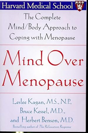 Image du vendeur pour Mind Over Menopause - The Complete Mind/Body Approach to Coping with Menopause mis en vente par Librairie Le Nord
