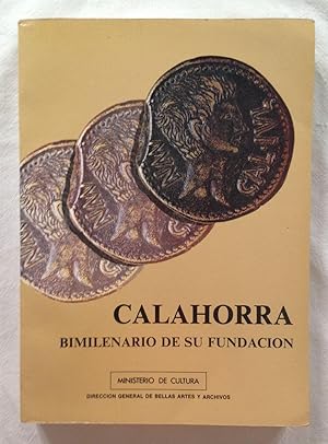 CALAHORRA. BIMILENARIO DE SU FUNDACIÓN. Actas del I Symposium de Historia de Calahorra