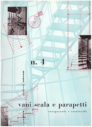 Vani, scala e parapetti, trasparenti e traslucidi. quaderni vitrum n. 4