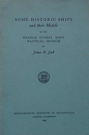 Some Historic Ships and their Models in the Francis Russell Hart Nautical Museum