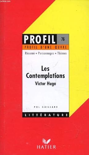 Image du vendeur pour LES CONTEMPLATIONS, VICTOR HUGO (Profil Littrature, Profil d'une Oeuvre, 76) mis en vente par Le-Livre