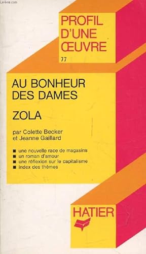 Bild des Verkufers fr AU BONHEUR DES DAMES, E. ZOLA (Profil d'une Oeuvre, 77) zum Verkauf von Le-Livre