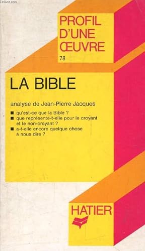 Image du vendeur pour LA BIBLE (Profil d'une Oeuvre, 78) mis en vente par Le-Livre